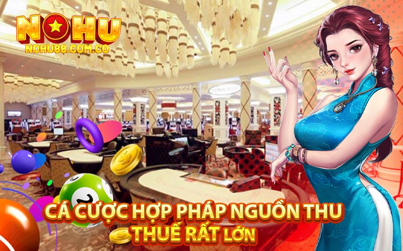 Cá Cược Trực Tuyến Câu Chuyện Hợp Pháp Ở Việt Nam 2 Cá Cược Hợp Pháp Nguồn Thu Thuế Rất Lớn
