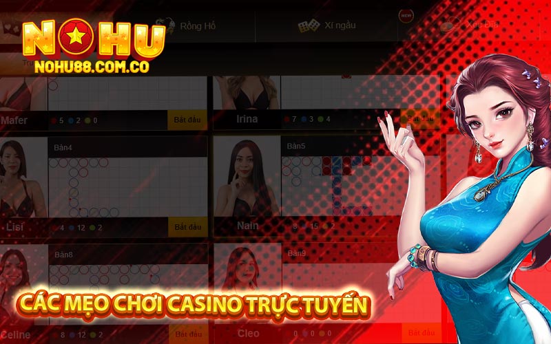 Casino Trực Tuyến Tại Nohu88 Sảnh Chơi Đẳng Cấp 3 Các Mẹo Chơi Casino Trực Tuyến