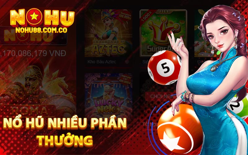 Giới Thiệu Nohu88 - Thế Giới Đầy Màu Sắc Nhiều Phần Thưởng 3 Nổ Hũ Nhiều Phần Thưởng