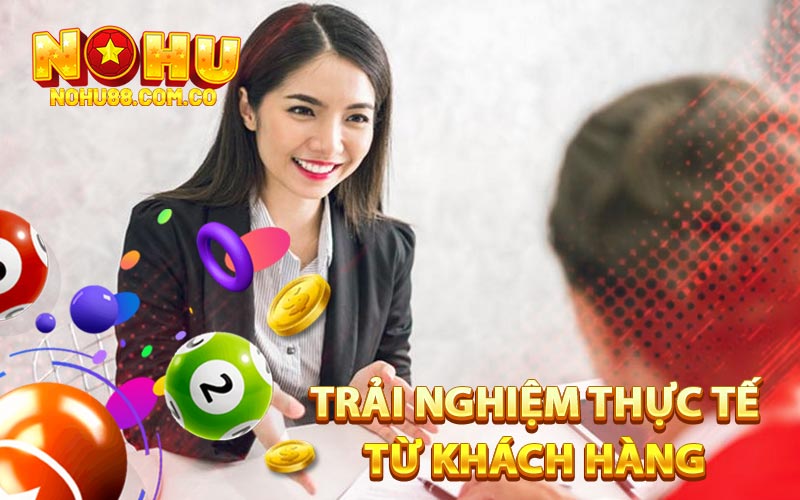 Liên Hệ Nohu88 - Hỗ Trợ Khách Hàng Tận Tâm Nhanh Chóng 3 Trải Nghiệm Thực Tế Từ Khách Hàng