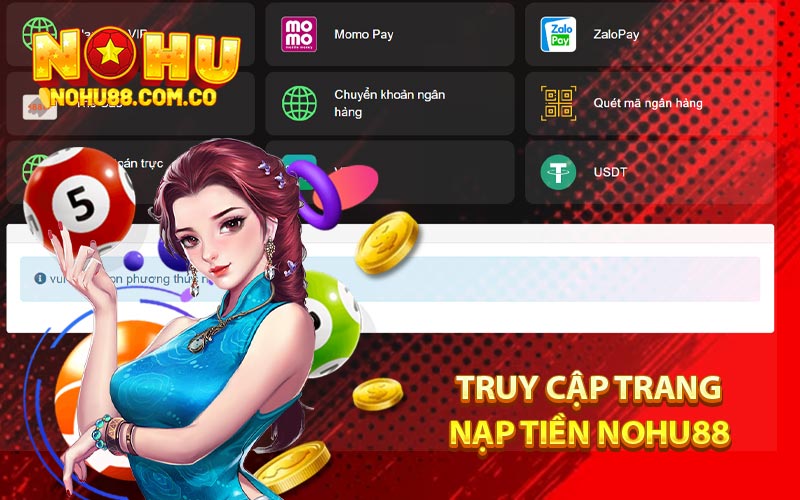 Nạp Tiền Nohu88 Khuyến Mãi Nạp Đầu Cho Người Mới 3 Truy Cập Trang Nạp Tiền Nohu88