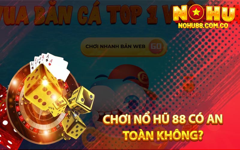 Game Slot Là Gì - Tìm Hiểu Trò Chơi Hấp Dẫn Tại Nohu88 4 Chơi Nổ Hũ 88 Có An Toàn Không?