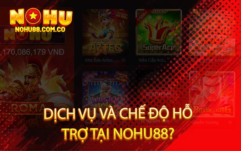 Khuyến Mãi Nhà Cái - Nohu88 Tin Tức Mới Nhất 2024 4 Hỗ Trợ Dịch Vụ Tại Nohu88
