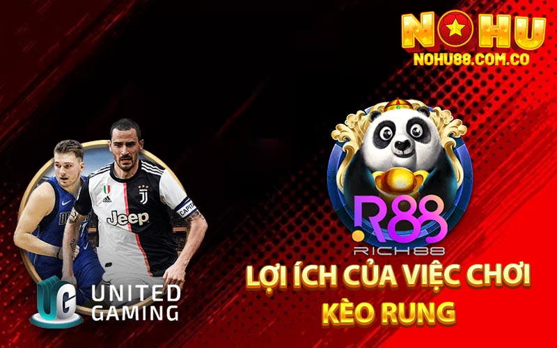 Kèo Rung Là Gì Hướng Dẫn Cách Đặt Cược Thắng Lớn 3 Lợi Ích Của Việc Chơi Kèo Rung