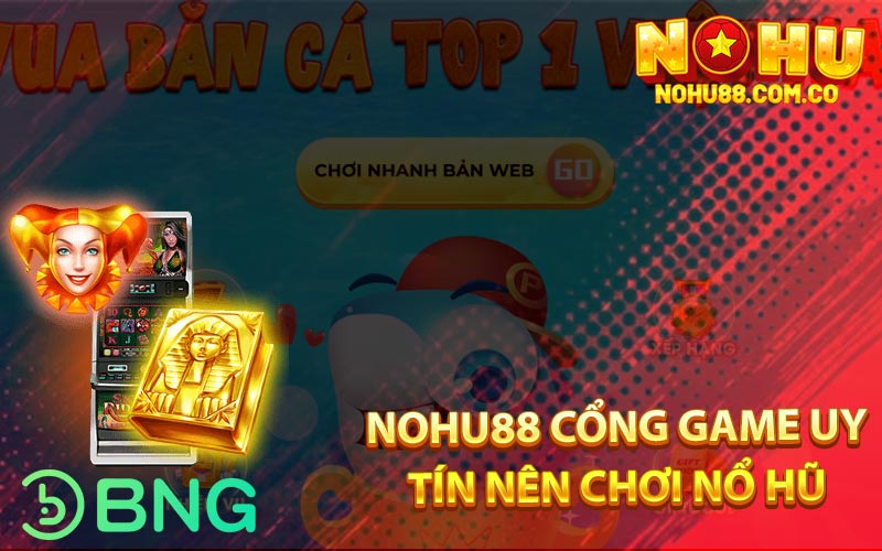 Nổ Hũ Có Xanh Chính Không? Thông Tin Về Nohu88 3 Nohu88 Cổng Game Uy Tín Nên Chơi Nổ Hũ