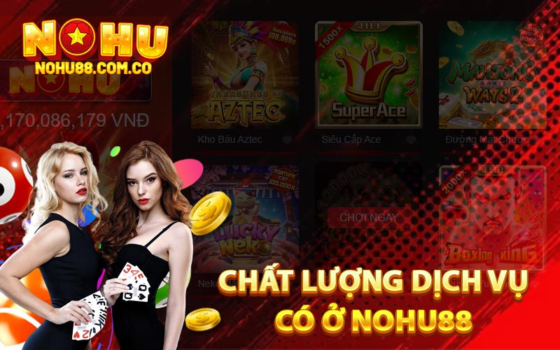 Game Quay Hũ Miễn Phí Top Game Đổi Thưởng Ở Nohu88 4 Dịch vụ hỗ trợ khách hàng tại Nohu88