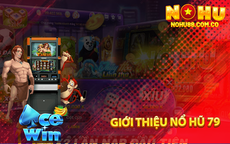 Nổ Hũ 79 Là Gì Cách Chơi Và Đổi Thưởng Trên Nohu88 2 Giới thiệu Nổ Hũ 79