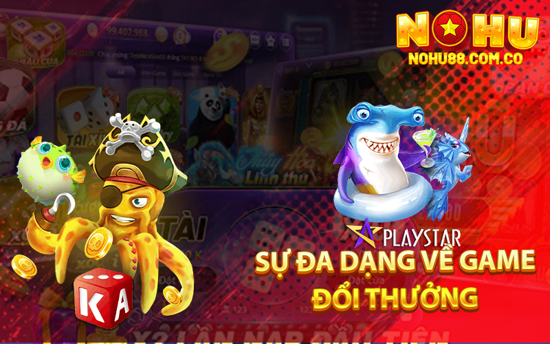 Nohu88 Cổng Game Nổ Hũ Đổi Thưởng - Đăng Ký +198K 2 Sự Đa Dạng Về Game Đổi Thưởng