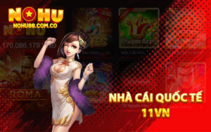 Nhà cái quốc tế 11Vn
