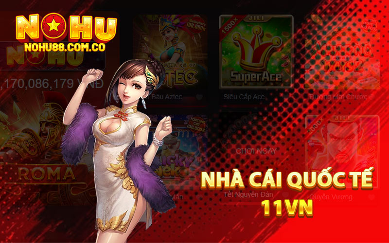 11Vn - Link Đăng Ký Nhận Tiền Khuyến Mãi Cực Lớn 2 Nhà cái quốc tế 11Vn