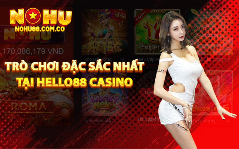 Hello88 Casino - Sòng Bạc Xanh Chín Đáng Tin Cậy Nhất 2024 3 Trò chơi đặc sắc nhất tại Hello88 Casino